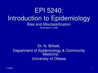 EPI 5240: Introduction to Epidemiology Bias and Misclassification November 9, 2009