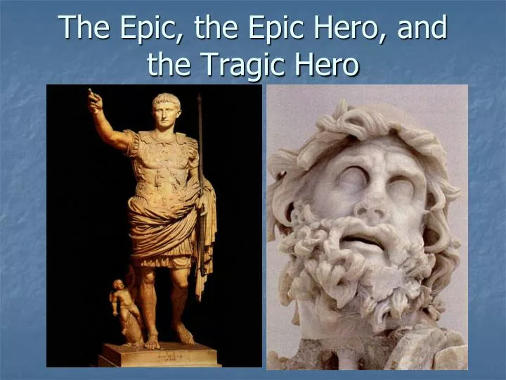 the epic the epic hero and the tragic hero