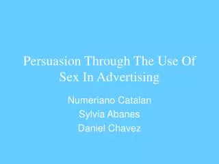 Persuasion Through The Use Of Sex In Advertising
