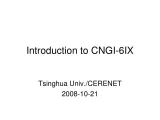 Introduction to CNGI-6IX