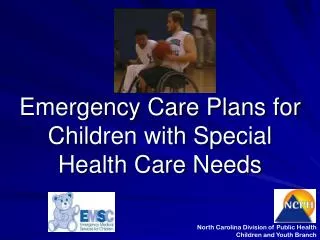 Emergency Care Plans for Children with Special Health Care Needs