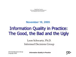 Information Quality in Practice: The Good, the Bad and the Ugly