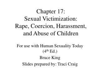 Chapter 17: Sexual Victimization: Rape, Coercion, Harassment, and Abuse of Children