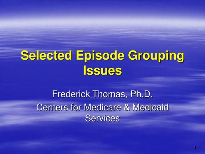 selected episode grouping issues