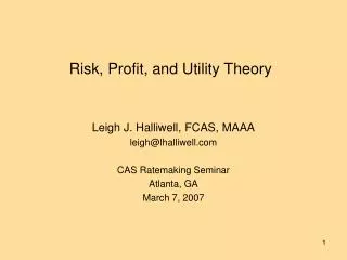 Risk, Profit, and Utility Theory