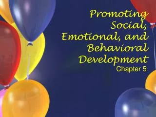 Promoting Social, Emotional, and Behavioral Development