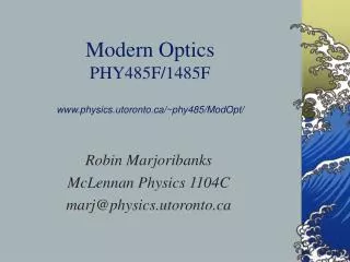Modern Optics PHY485F/1485F physics.utoronto/~phy485/ModOpt/