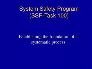 System Safety Program (SSP-Task 100)