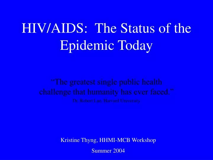 hiv aids the status of the epidemic today