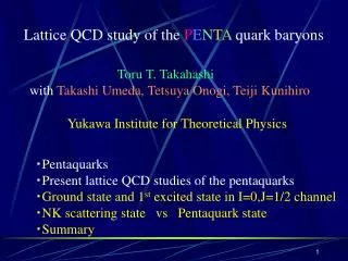 Lattice QCD study of the P E N T A quark baryons