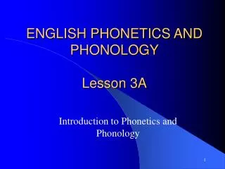 ENGLISH PHONETICS AND PHONOLOGY Lesson 3A