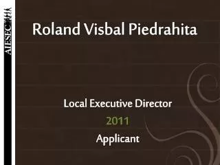 Roland Visbal - Local Executive Director