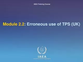 Module 2.2 : Erroneous use of TPS (UK)