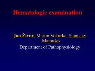 Hematologic examination