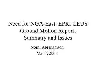 Need for NGA-East: EPRI CEUS Ground Motion Report, Summary and Issues
