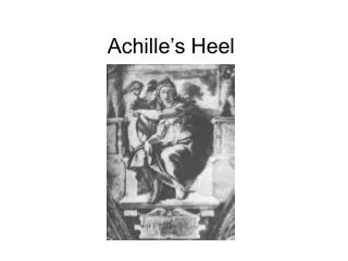 Achille’s Heel