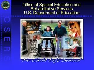 Office of Special Education and Rehabilitative Services U.S. Department of Education