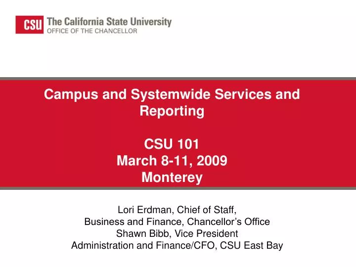 campus and systemwide services and reporting csu 101 march 8 11 2009 monterey