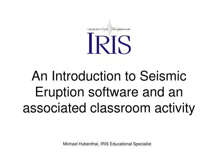 an introduction to seismic eruption software and an associated classroom activity