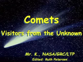 Comets Visitors from the Unknown