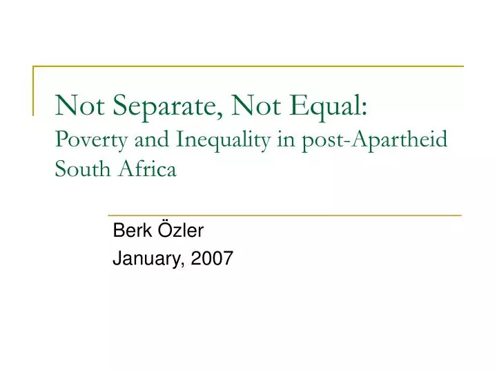 Ppt Not Separate Not Equal Poverty And Inequality In Post Apartheid South Africa Powerpoint 5380