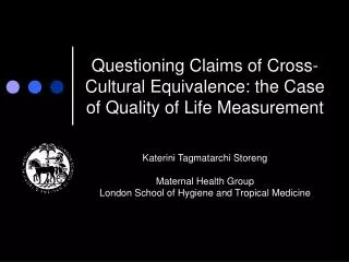 Questioning Claims of Cross-Cultural Equivalence: the Case of Quality of Life Measurement