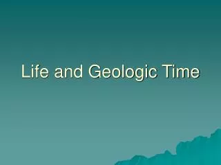 Life and Geologic Time
