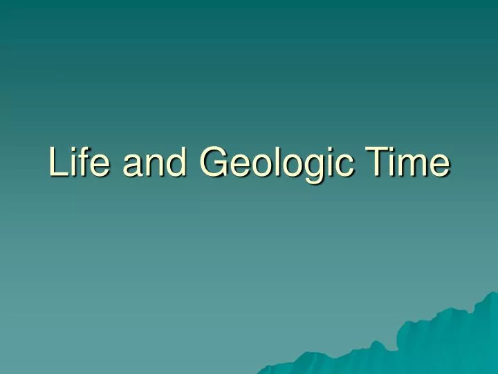 life and geologic time