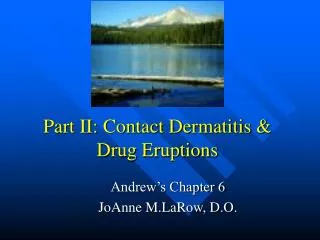 Part II: Contact Dermatitis &amp; Drug Eruptions