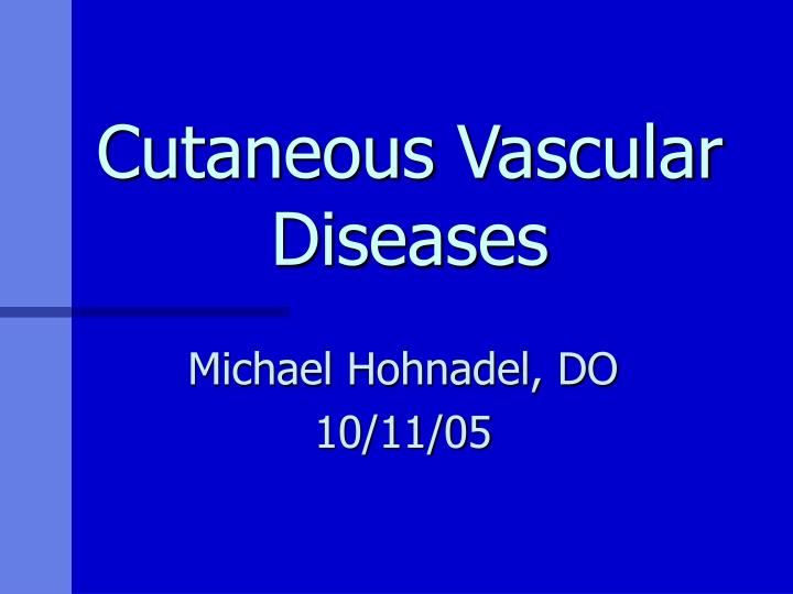 cutaneous vascular diseases