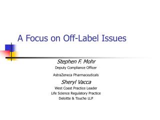 A Focus on Off-Label Issues