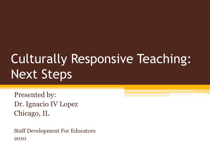 culturally responsive teaching next steps