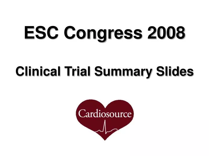 esc congress 2008 clinical trial summary slides