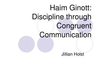 Haim Ginott: Discipline through Congruent Communication