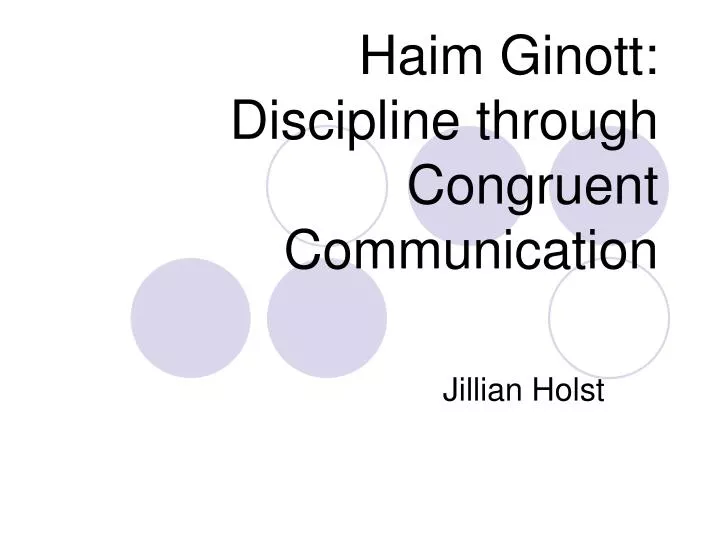 haim ginott discipline through congruent communication