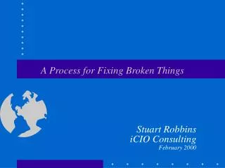 A Process for Fixing Broken Things