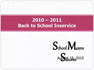 2010 – 2011 Back to School Inservice