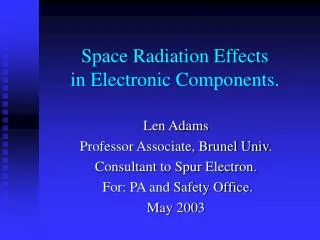 Space Radiation Effects in Electronic Components.