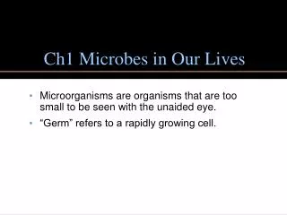 Ch1 Microbes in Our Lives