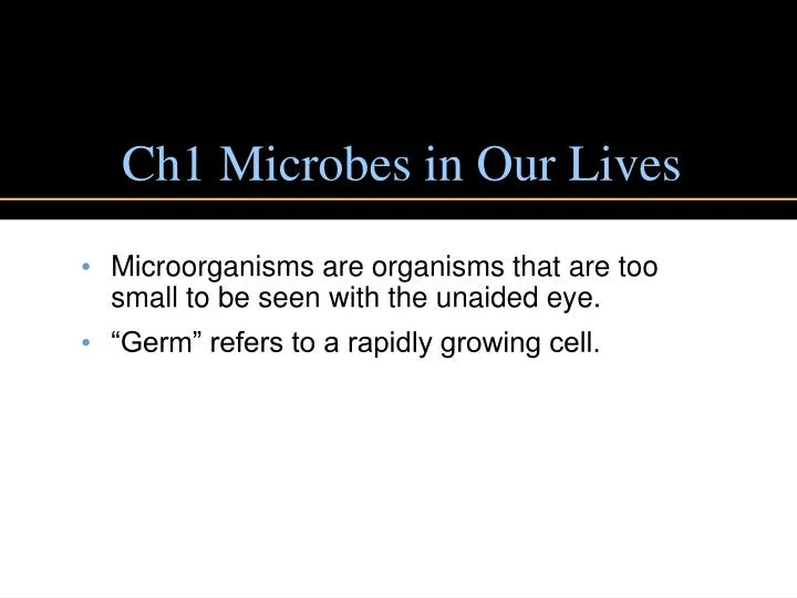 ch1 microbes in our lives