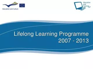Lifelong Learning Programme 2007 - 2013