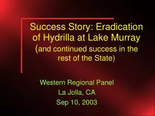 Success Story: Eradication of Hydrilla at Lake Murray ( and continued success in the rest of the State)