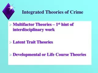 Integrated Theories of Crime