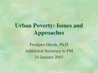 Urban Poverty: Issues and Approaches