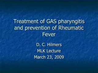 Treatment of GAS pharyngitis and prevention of Rheumatic Fever