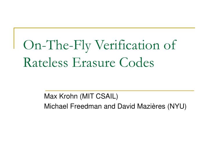 on the fly verification of rateless erasure codes