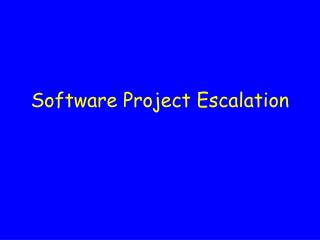 Software Project Escalation