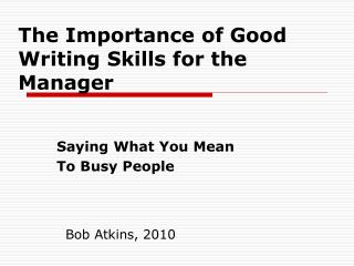 The Importance of Good Writing Skills for the Manager