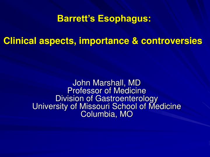 barrett s esophagus clinical aspects importance controversies
