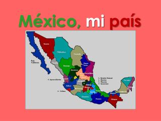 México, mi pa ís